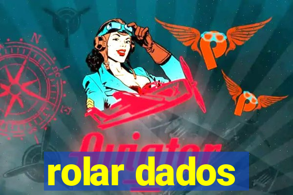 rolar dados