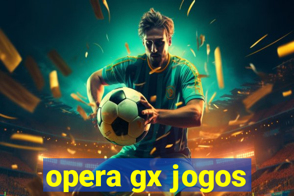 opera gx jogos