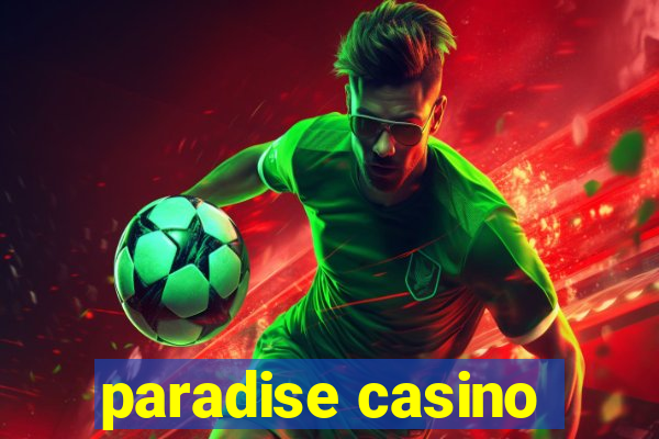 paradise casino