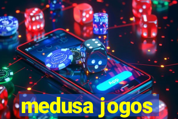 medusa jogos