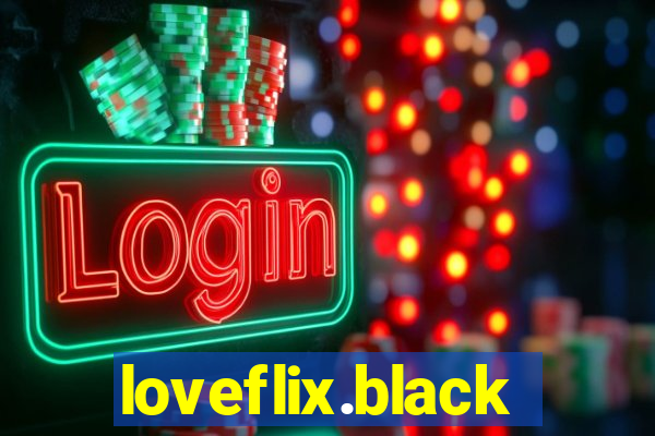 loveflix.black