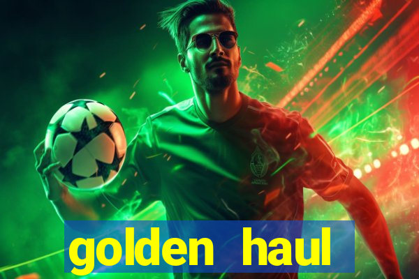 golden haul infinity reels slot online