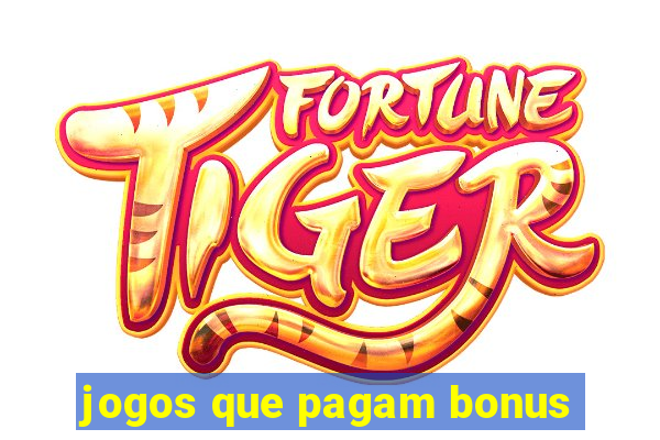 jogos que pagam bonus