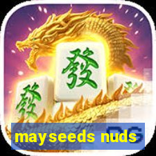 mayseeds nuds