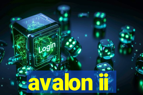 avalon ii