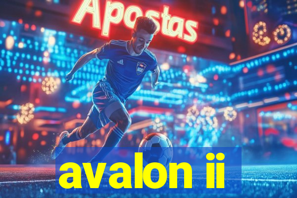 avalon ii