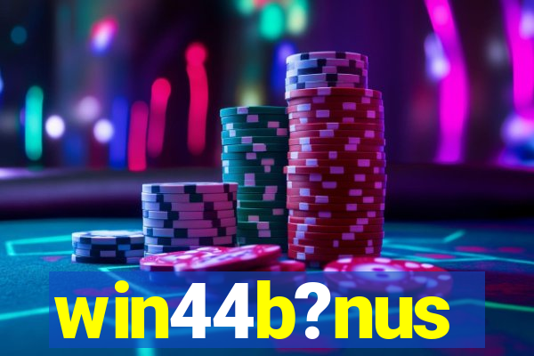 win44b?nus