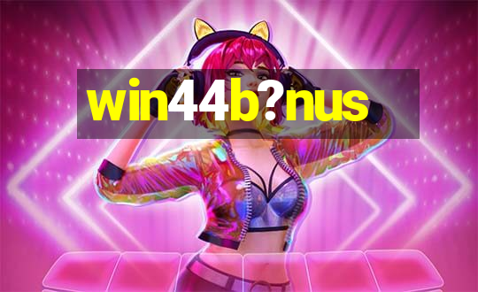 win44b?nus