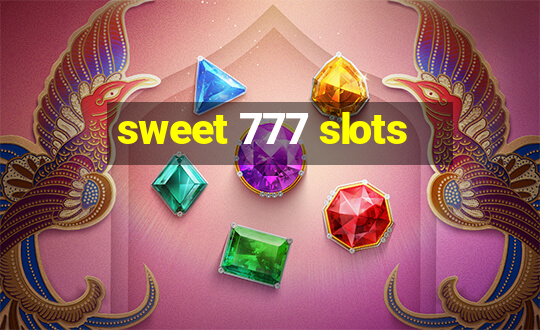 sweet 777 slots