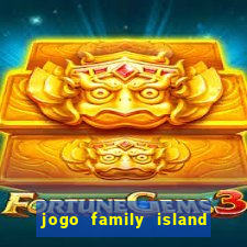 jogo family island energia infinita