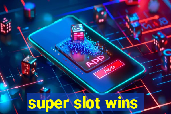 super slot wins