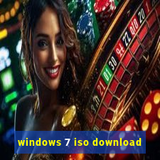 windows 7 iso download