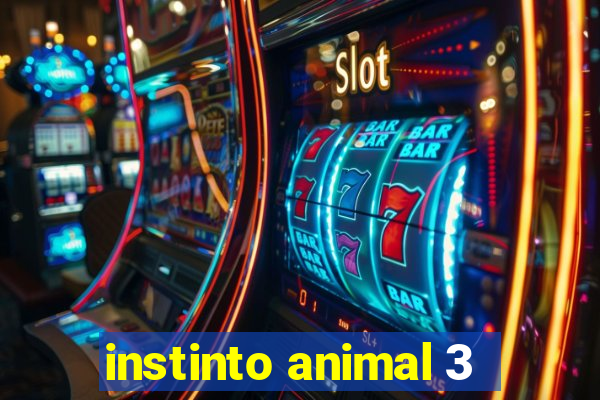 instinto animal 3