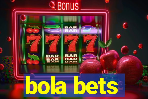 bola bets