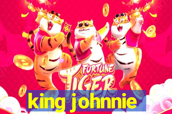 king johnnie