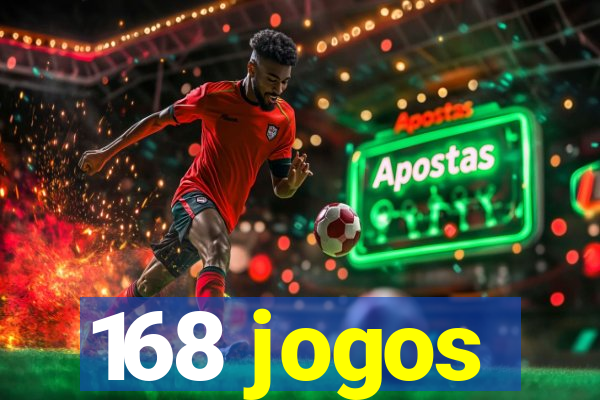 168 jogos