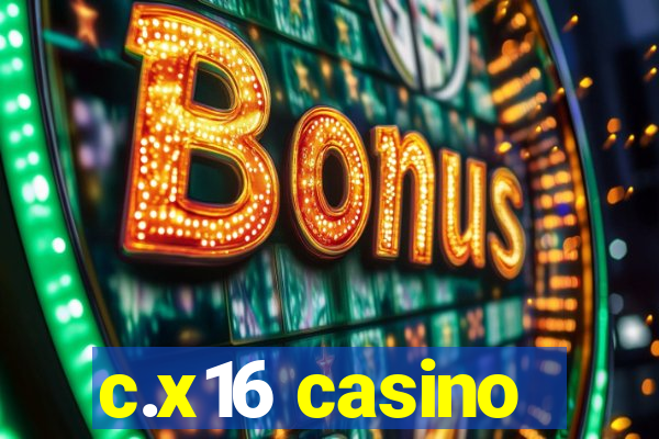 c.x16 casino