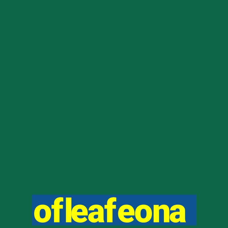 ofleafeona