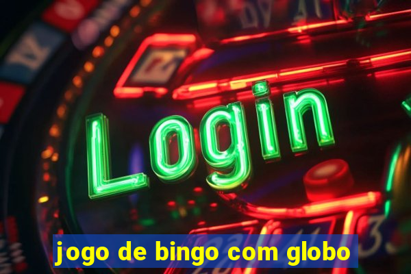 jogo de bingo com globo