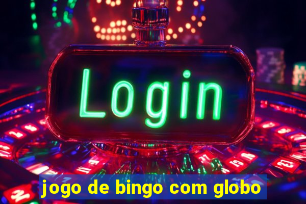 jogo de bingo com globo