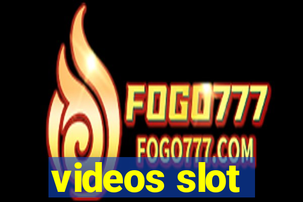 videos slot