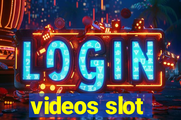 videos slot