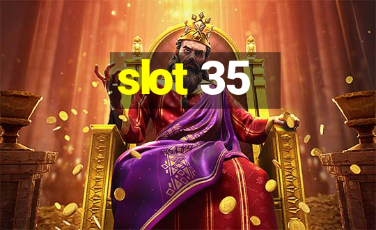 slot 35