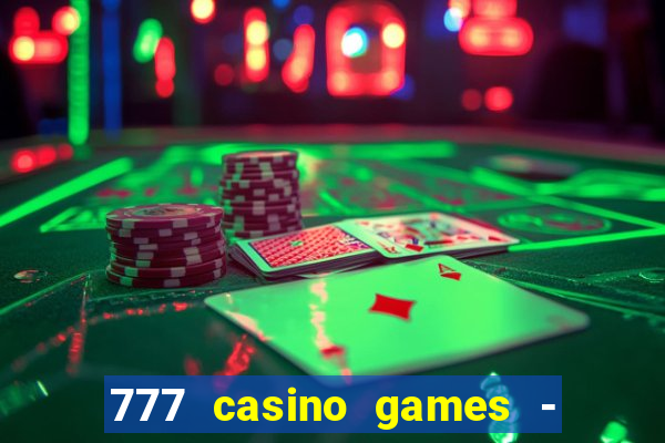 777 casino games - slots games