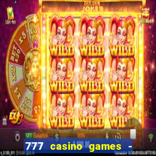 777 casino games - slots games