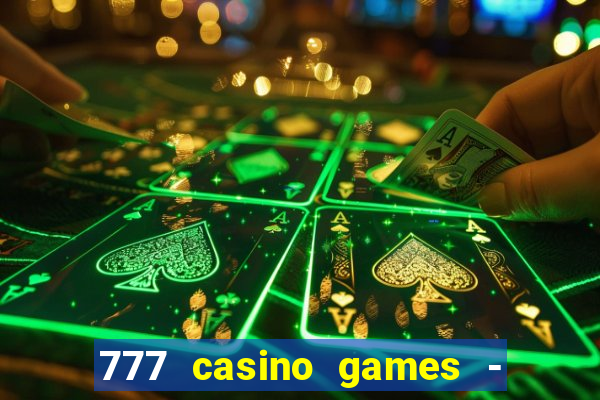 777 casino games - slots games