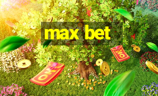 max bet