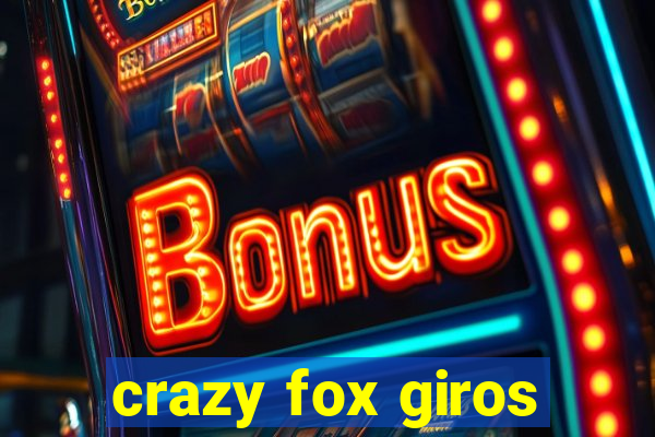 crazy fox giros