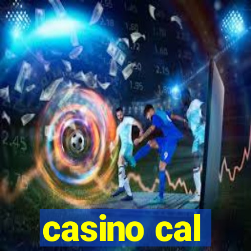 casino cal