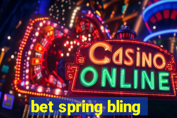 bet spring bling