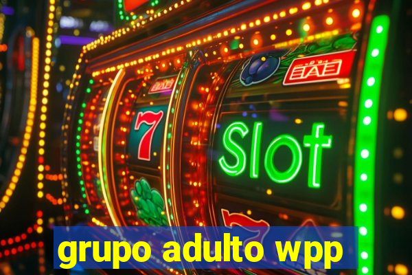 grupo adulto wpp