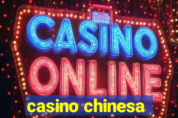 casino chinesa