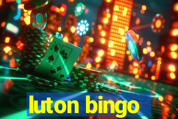 luton bingo