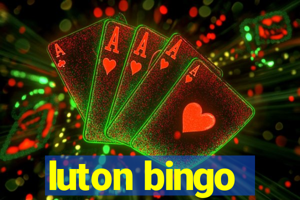 luton bingo