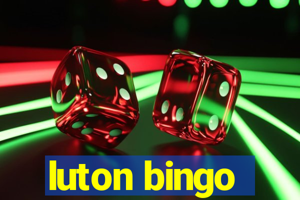 luton bingo