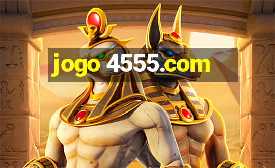 jogo 4555.com