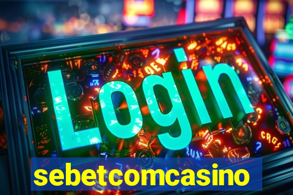 sebetcomcasino