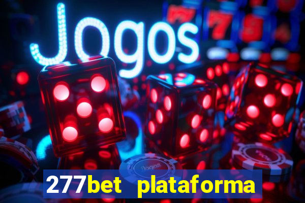 277bet plataforma de jogos