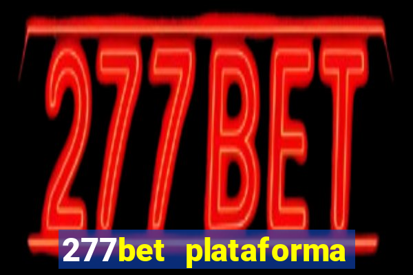 277bet plataforma de jogos