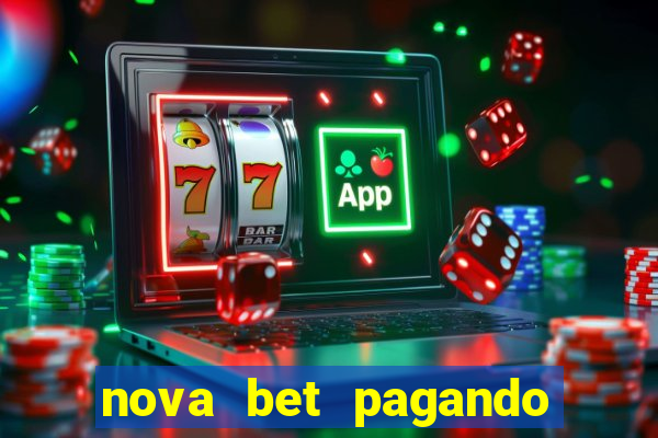 nova bet pagando no cadastro