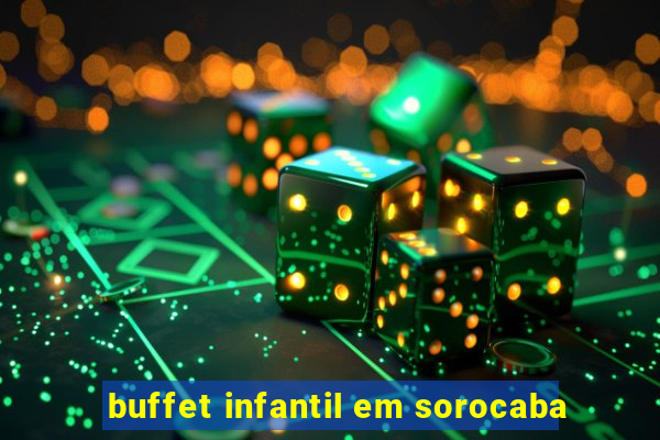 buffet infantil em sorocaba