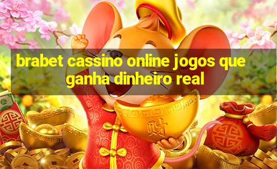 brabet cassino online jogos que ganha dinheiro real