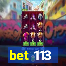 bet 113