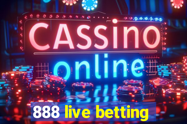 888 live betting