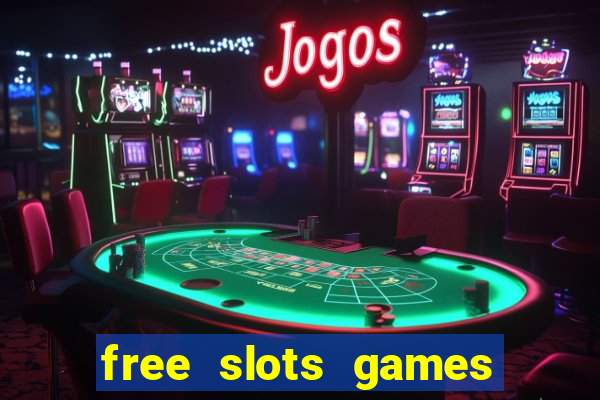 free slots games for free