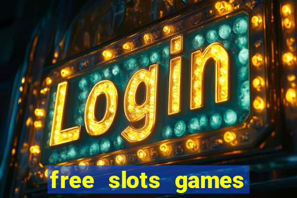 free slots games for free